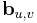 \mathbf{b}_{u,v}