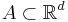  A \subset \mathbb{R}^d 