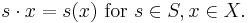  s\cdot x = s(x)\text{ for }s\in S, x\in X.