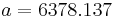 a=6378.137