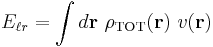 
E_{\ell r} = \int d\mathbf{r} \ \rho_\text{TOT}(\mathbf{r}) \ v(\mathbf{r}) 
