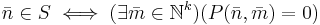 \bar{n} \in S \iff (\exists \bar{m} \in \mathbb{N}^{k})(P(\bar{n},\bar{m})=0) 