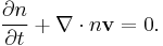 
\frac{\partial n}{\partial t} %2B \nabla\cdot n\mathbf{ v} = 0.
