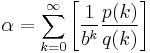 \alpha = \sum_{k = 0}^{\infty}\left[ \frac{1}{b^k} \frac{p(k)}{q(k)} \right]