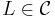 L \in \mathcal{C}