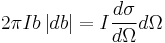 2\pi I b \left|db\right| = I \frac{d\sigma}{d\Omega} d\Omega 