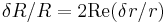 \delta R/R=2\rm{Re}(\it{\delta r/r})