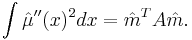 
\int \hat\mu''(x)^2 dx = \hat{m}^T A \hat{m}.
