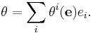 \theta = \sum_i \theta^i(\mathbf e) e_i.