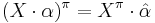 (X\cdot\alpha)^\pi = X^\pi\cdot\hat\alpha