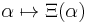 \alpha \mapsto \Xi(\alpha)