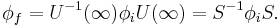 \phi_f=U^{-1}(\infty)\phi_i U(\infty)=S^{-1}\phi_i S.