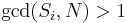 \gcd({S_i,N})>1