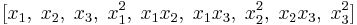  [x_1, \; x_2, \; x_3, \; x_1^2, \; x_1x_2, \; x_1 x_3, \; x_2^2, \; x_2x_3, \; x_3^2] 