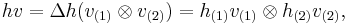 hv=\Delta h(v_{(1)}\otimes v_{(2)})=h_{(1)}v_{(1)}\otimes h_{(2)}v_{(2)},\,