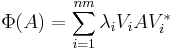 \Phi (A) = \sum_{i=1} ^{nm} \lambda_i V_i A V_i ^*