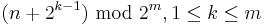 (n%2B2^{k-1})  \mbox{ mod } 2^m, 1 \leq k \leq m