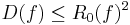 D(f) \leq R_0(f)^2