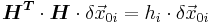 
\boldsymbol{H^T} \cdot \boldsymbol{H} \cdot \delta \vec{x}_{0i} = h_i \cdot \delta \vec{x}_{0i}
