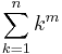 \sum_{k=1}^n k^m