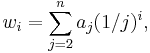  w_i = \sum_{j=2}^{n} a_j(1/j)^i, 