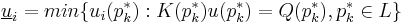  \underline u_i = min\{u_i(p_k^*):K(p_k^*) u(p_k^*) =Q(p_k^*), p_k^*\in L\} 