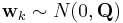 \textbf{w}_{k} \sim N(0,  \textbf{Q})