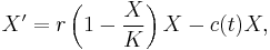 X^{\prime}=r\left(1 - \frac{X}{K}\right)X - c(t)X, 