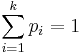 \sum_{i=1}^k p_i = 1