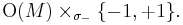 \operatorname{O}(M) \times_{\sigma_-} \{-1,%2B1\}.