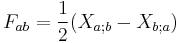 F_{ab}=\frac{1}{2}(X_{a;b}-X_{b;a})