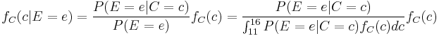 f_C(c|E=e) = \frac{P(E=e|C=c)}{P(E=e)}f_C(c) = \frac{P(E=e|C=c)}{\int_{11}^{16}{P(E=e|C=c)f_C(c)dc}}f_C(c)