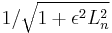 1/\sqrt{1%2B\epsilon^2L_n^2}