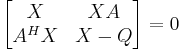 \begin{bmatrix}
X & XA \\ A^HX & X-Q
\end{bmatrix}=0