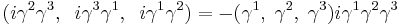 (i\gamma^2\gamma^3,\;\;i\gamma^3\gamma^1,\;\;i\gamma^1\gamma^2) = -(\gamma^1,\;\gamma^2,\;\gamma^3)i\gamma^1\gamma^2\gamma^3