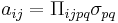 a_{ij} = \Pi_{ijpq}\sigma_{pq} \,