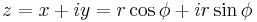  z = x %2B i y = r \cos \phi %2B i r \sin \phi \ 