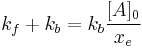  k_f %2B k_b = {k_b \frac{[A]_0}{x_e}} 