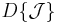 D\{\mathcal J\}