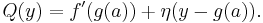 Q(y) = f'(g(a)) %2B \eta(y - g(a)). \,