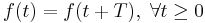 f(t) = f(t %2B T), \; \forall t\ge 0