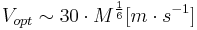 V_{opt} \sim 30 \cdot M^{\frac 1 6} [m \cdot s^{-1}]