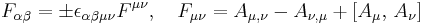  F_{\alpha \beta} = \pm \epsilon_{\alpha \beta \mu \nu} F^{\mu \nu}, 
\quad   F_{\mu \nu} = A_{\mu, \nu} - A_{\nu, \mu }%2B [A_\mu, \, A_\nu]
