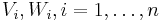 V_i, W_i, i=1,\dots,n