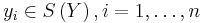 y_i \in S\left(Y\right), i = 1,\ldots, n