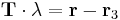 
\textbf{T} \cdot \lambda = \textbf{r}-\textbf{r}_3
\,