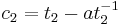  c_2= t_2 - at_2^{-1}