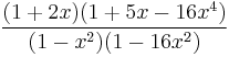 \frac{(1%2B2x)(1%2B5x-16x^4)}{(1-x^2)(1-16x^2)}