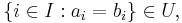 \left\{ i \in I: a_i = b_i \right\}\in U,