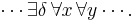 \cdots \exists \delta \, \forall x \, \forall y \cdots .